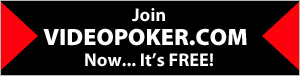 Join VideoPoker.com Now... It's FREE!