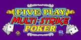 Five Play Multi-Strike Poker